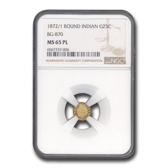 1872/1 Indian Round 25¢ Gold MS-65 NGC (PL, BG-870) 1872/1 Indian Round 25¢ Gold MS-65 NGC (PL, BG-870)
